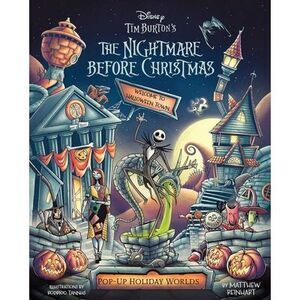 The Nightmare Before Christmas: Pop-Up Holiday Worlds -- Matthew Reinhart